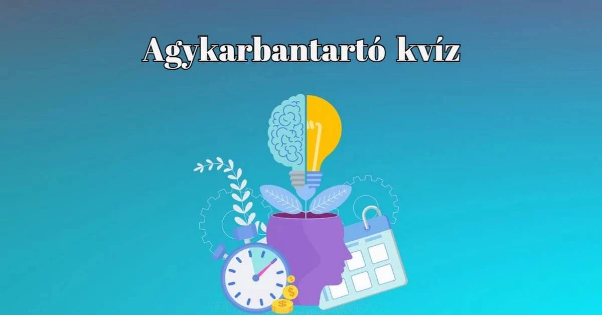 Agykarbantartó kvíz - Ha szellemi kihívást keresel, a legjobb helyen jársz