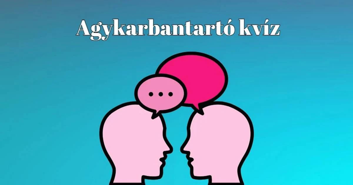 Agykarbantartó napi kvíz, a mai szellemi kihívás megtalált téged