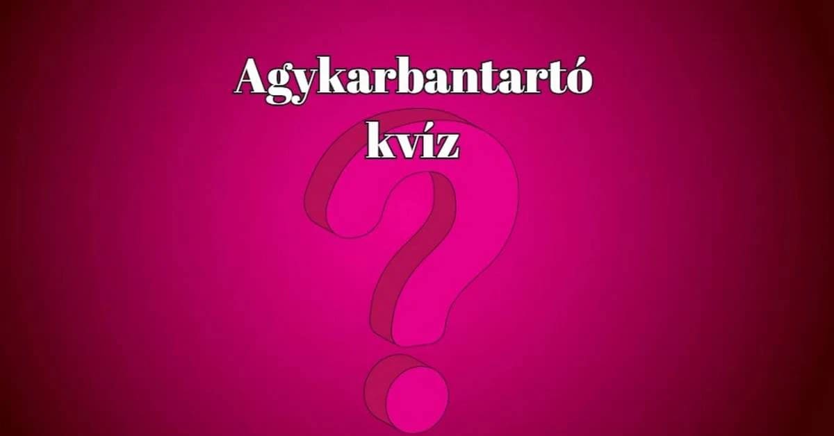 Agykarbantartó napi kvíz - Az csak természetes, hogy ebben is sikeresek lesztek