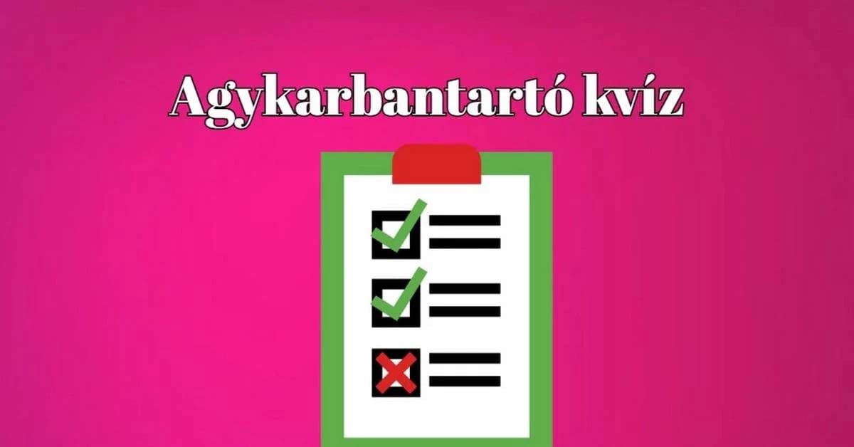 Agykarbantartó napi kvíz. Gyere és legyél heti toplistás