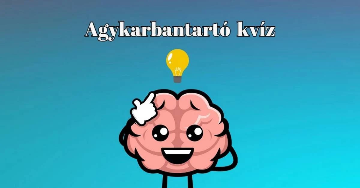 Agykarbantartó napi kvíz - Változatos és izgalmas kérdésekkel készültünk most is