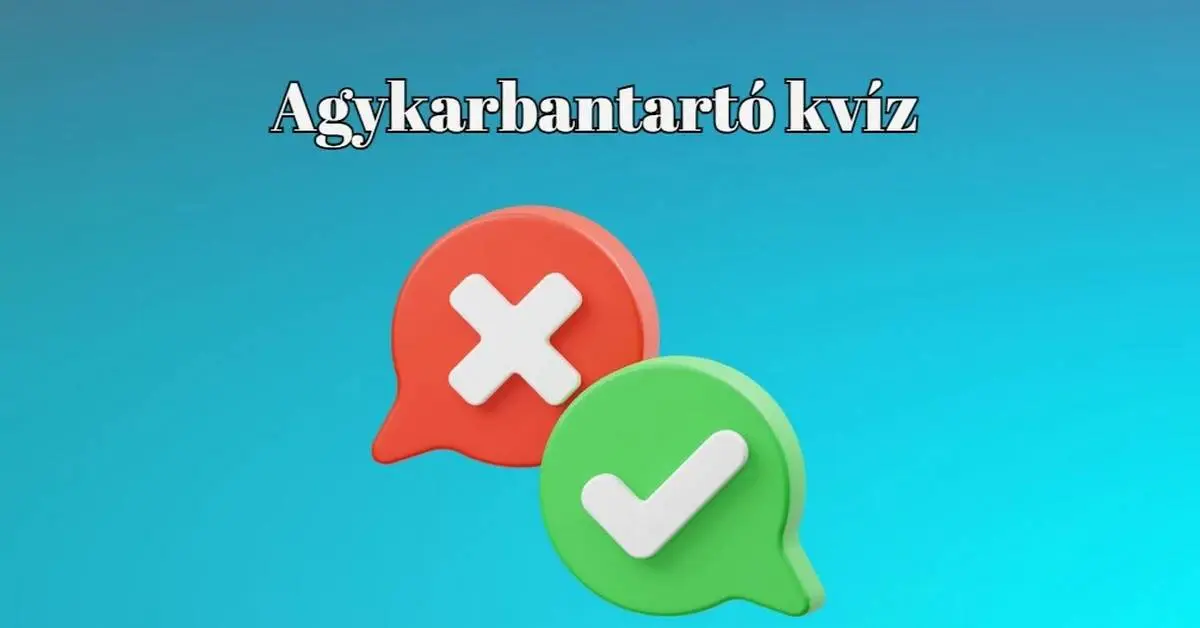 Agykarbantartó napi kvíz - Adj legalább hat helyes választ