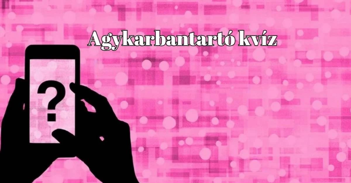 Egy kis szellemi kihívást keresel? Akkor ez a friss napi kvíz kell neked