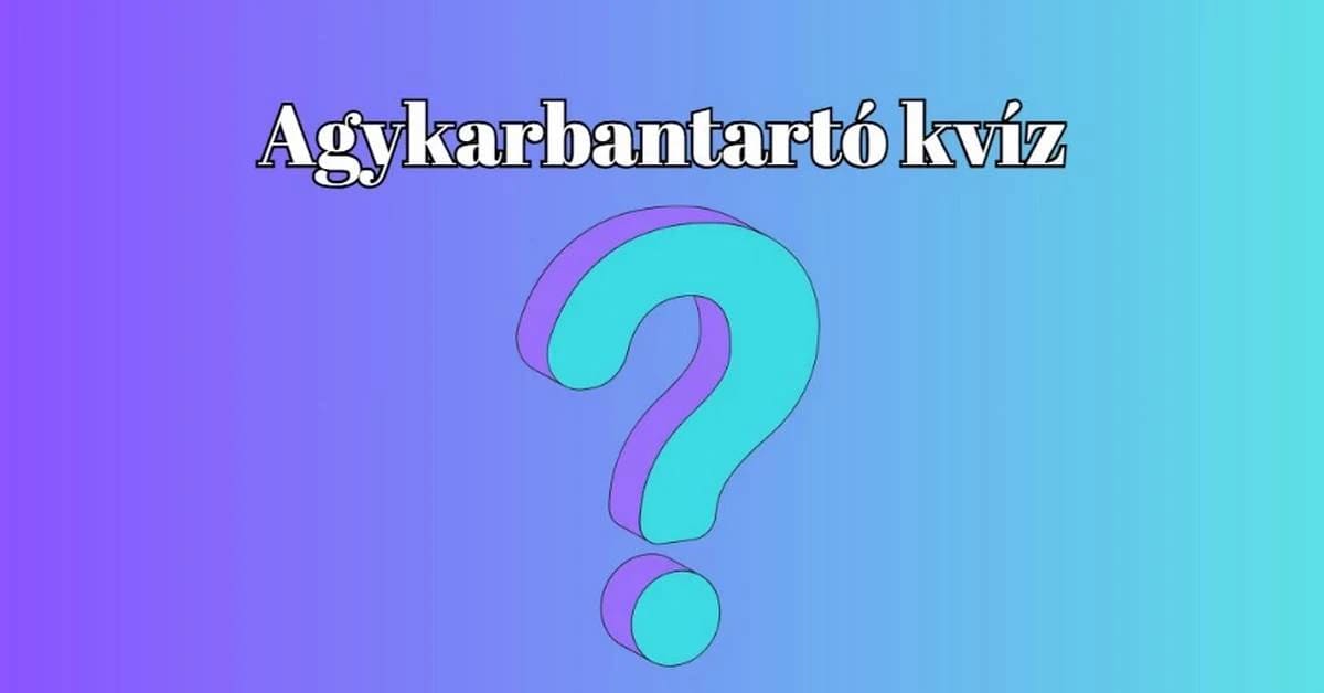 Ez a napi kvíz is segít frissen tartani az agyad, ne hagyd hát ki