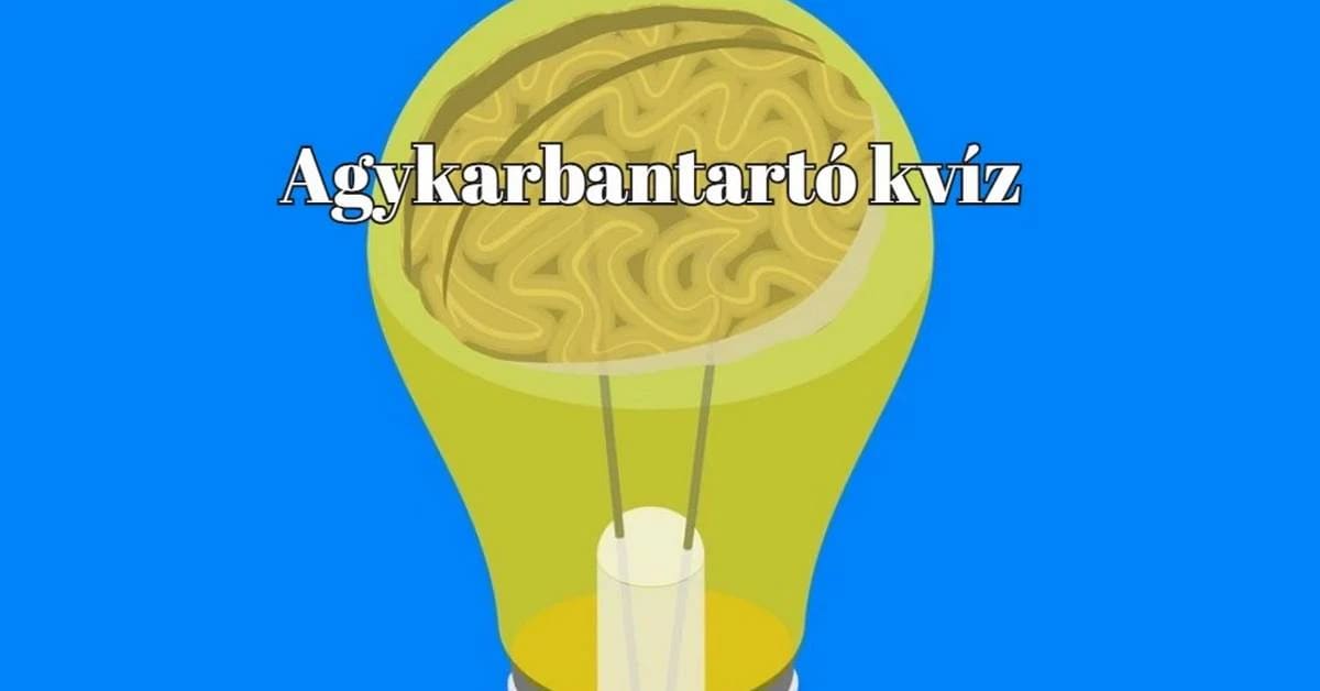 Ha azt látjátok, agykarbantartó, tudjátok, hogy mi következik. Kvíz