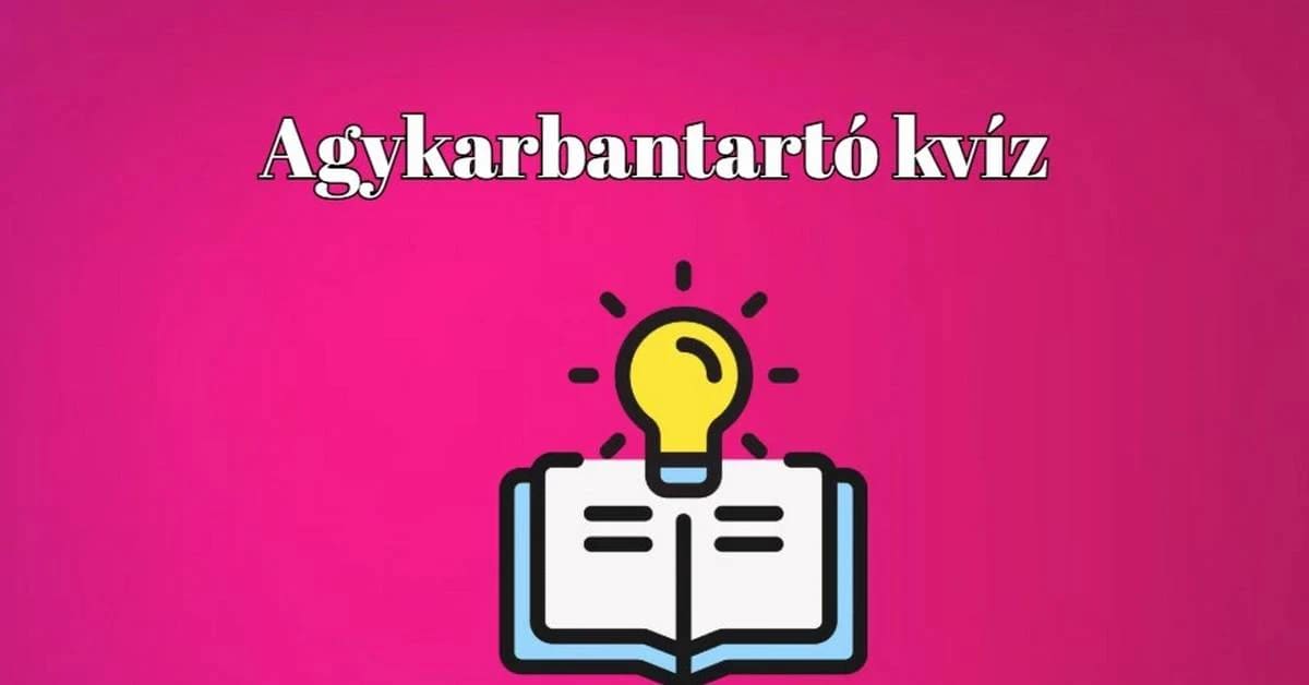Ha egy kis szórakozásra vágysz, csak kattints erre a kvízre és nem fogsz csalódni