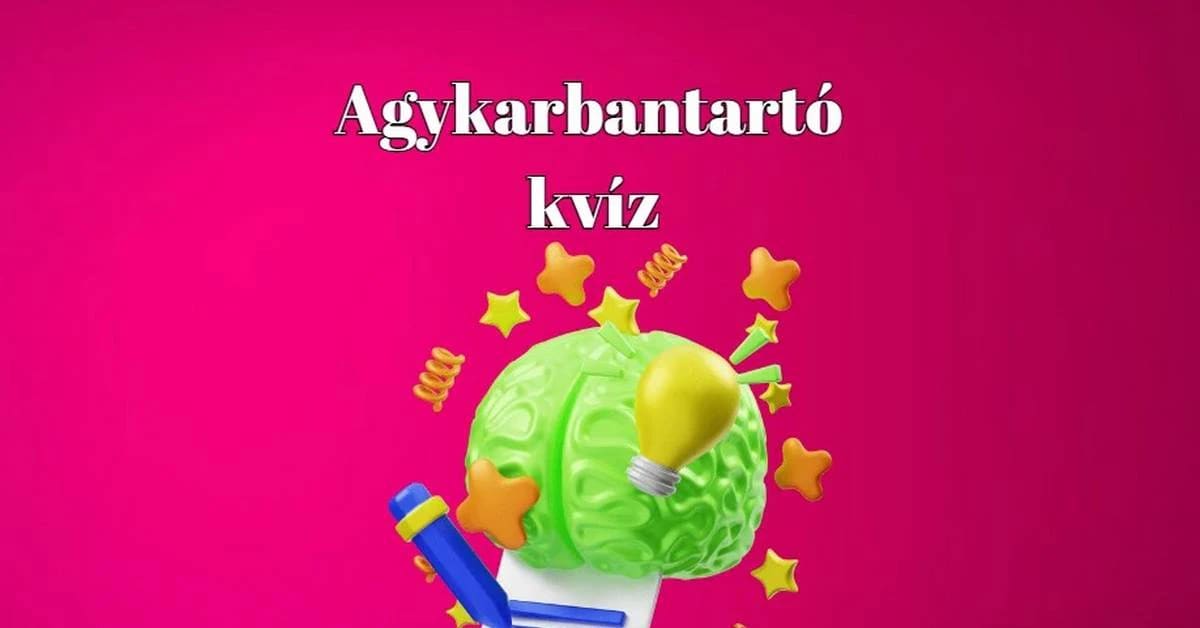 Ha ezen kérdések nagy részére jól válaszolsz, elégedetten dőlhetsz hátra