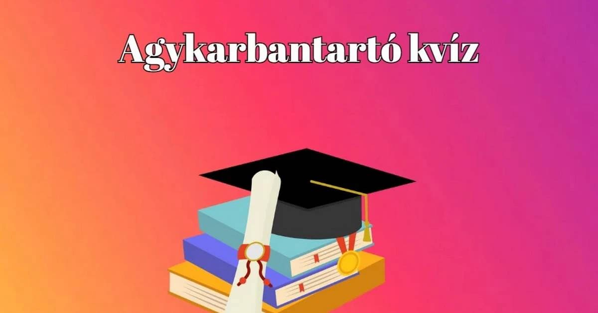 Hajt a kíváncsiság, hogy milyen kérdéseket állítottunk össze? Kvíz