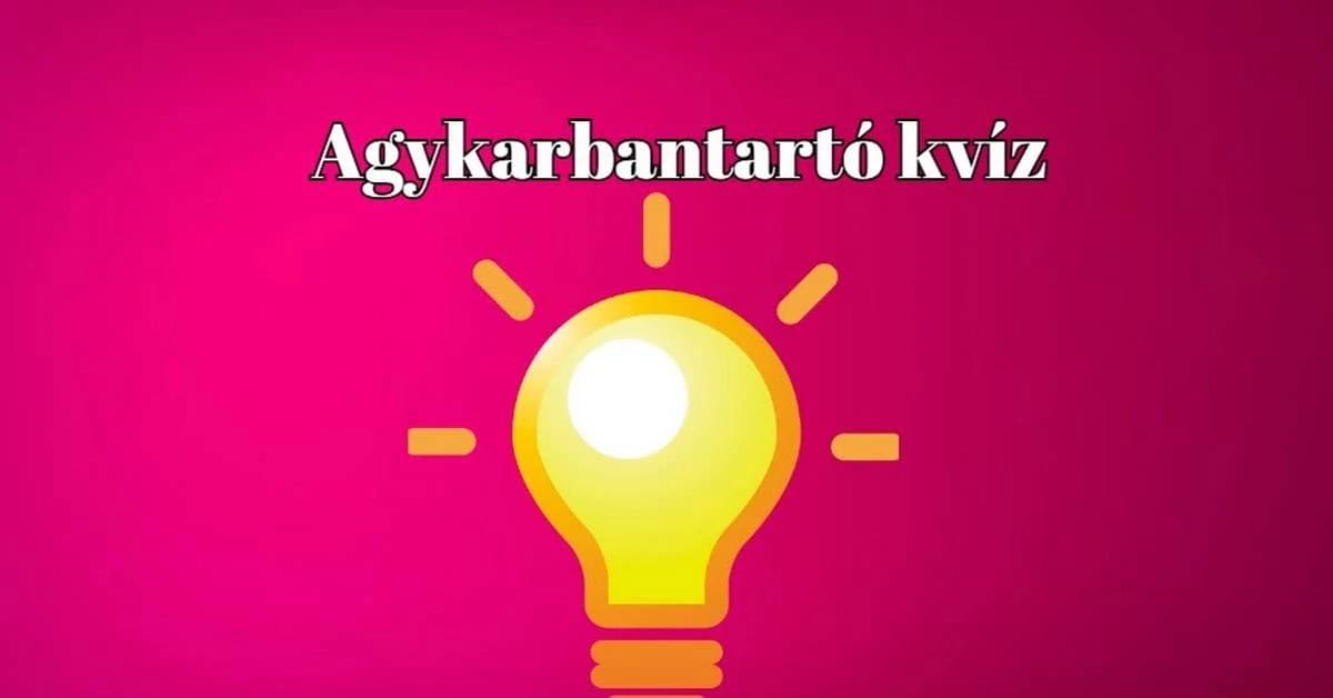 Itt az ideje, hogy belevágj egy újabb napi kvízbe. Agykarbantartó