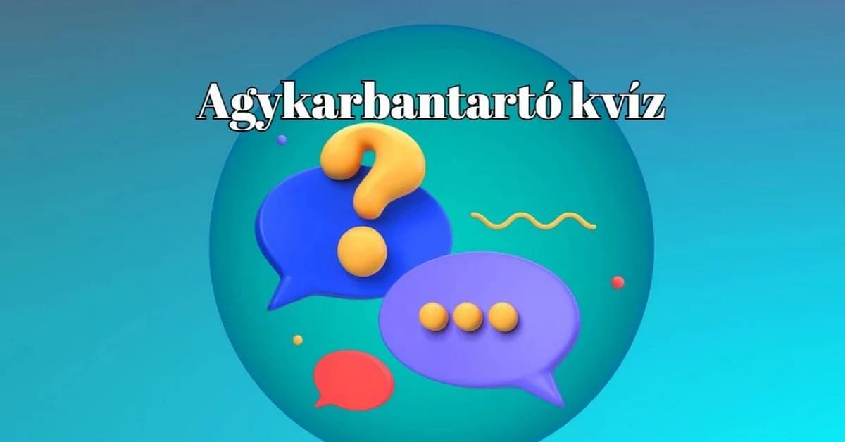 Itt egy napi agykarbantartó kvíz, mely feldobja a napod
