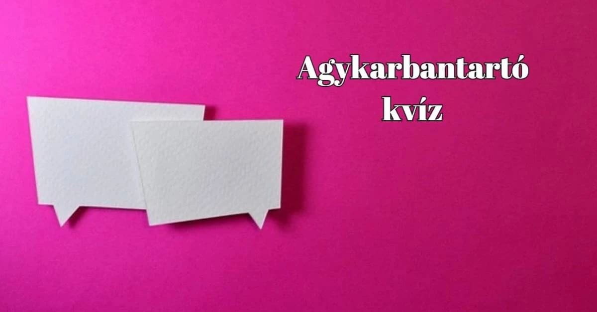 Kíméletlenül megdolgoztatjuk agytekervényeidet ezzel a napi kvízzel
