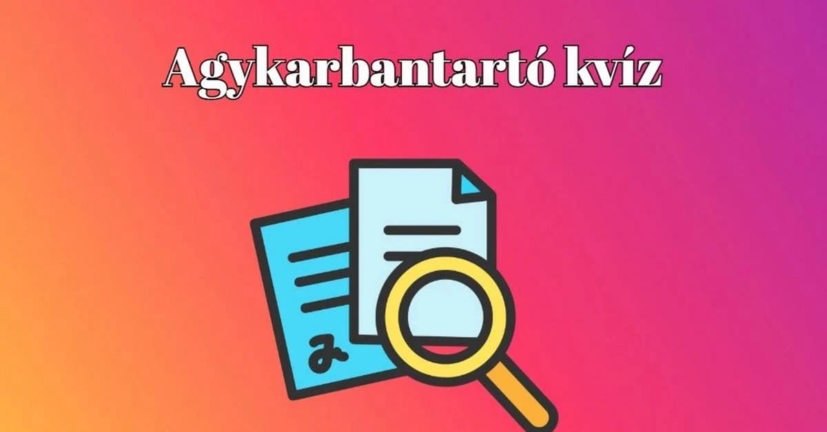 Legyen ez az a napi kvíz, amelyben nyolcból legalább nyolc kérdésre helyes választ adsz