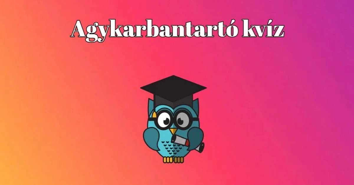 Ma is hoztunk egy könnyen játszható, változatos kvízt - Most mutasd meg mit tudsz!