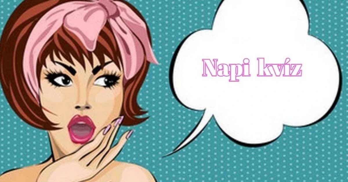 Ma is tornáztasd meg az agyad. Például ezzel a napi kvízzel