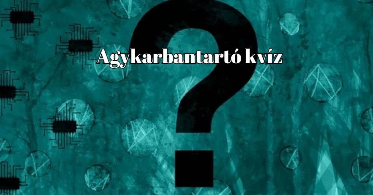 Megérkezett a napi agykarbantartó kvíz adag mára is