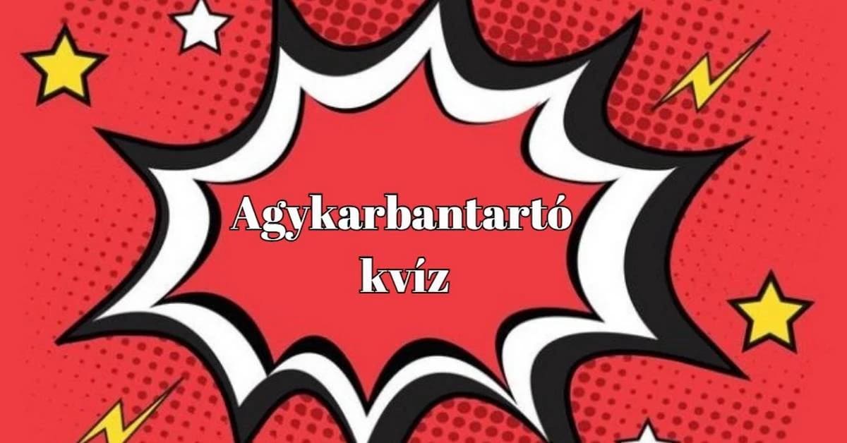 Mennyire vág az eszed? Teszteld le most! - Napi kvíz
