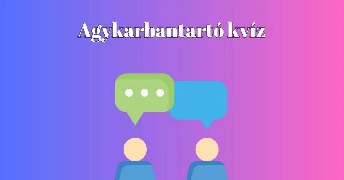 Napi agykarbantartó kvíz, mely megmozgatja agytekervényeit