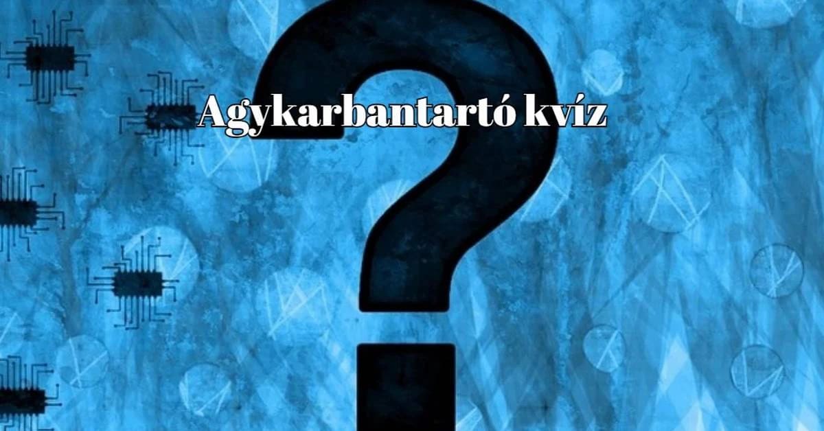 Napi agykarbantartó kvíz-mix - Ha szellemi kalandra vágysz