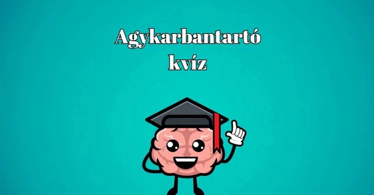 Napi agykarbantartó kvíz-mix - Teszteld magad egy percben