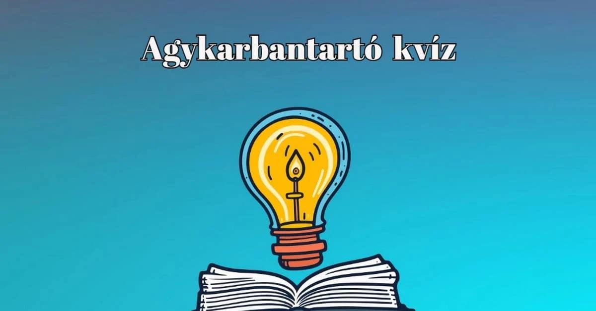 Napi kvíz - Agykarbantartó, ahogy szeretitek
