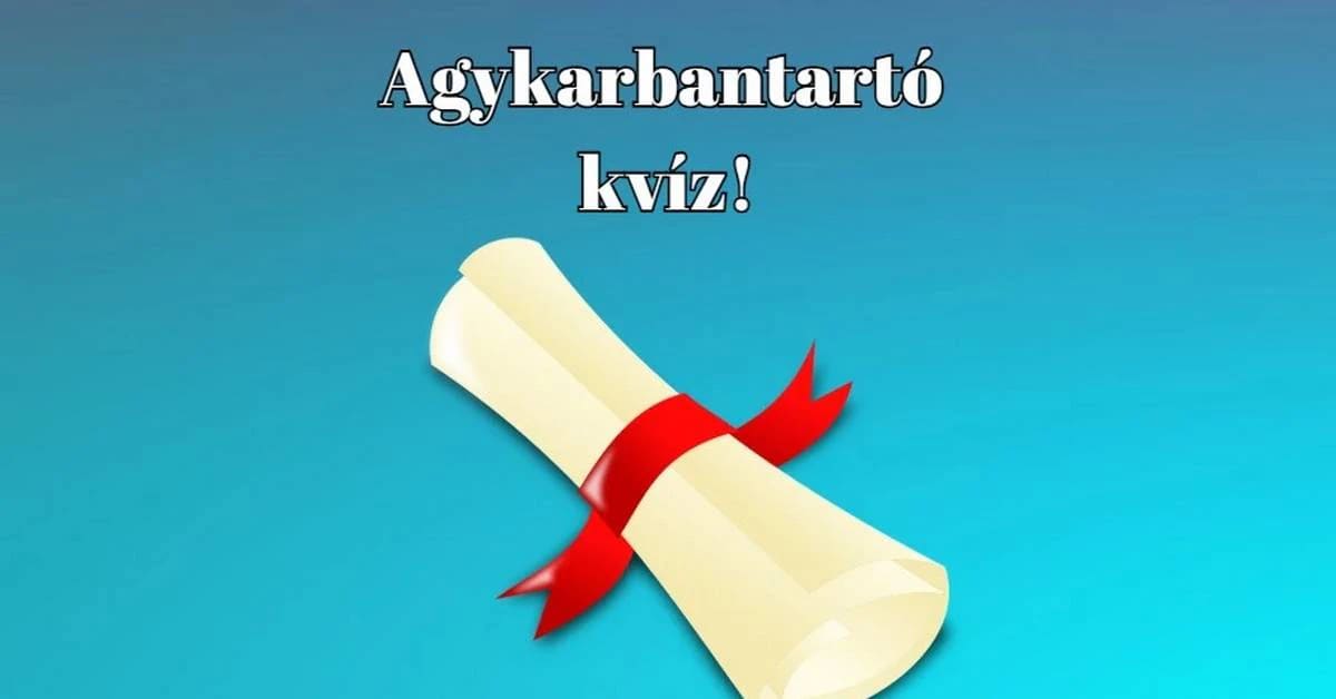 Napi kvíz - Ezek a kérdések mindkét agyféltekédet megdolgoztathatják