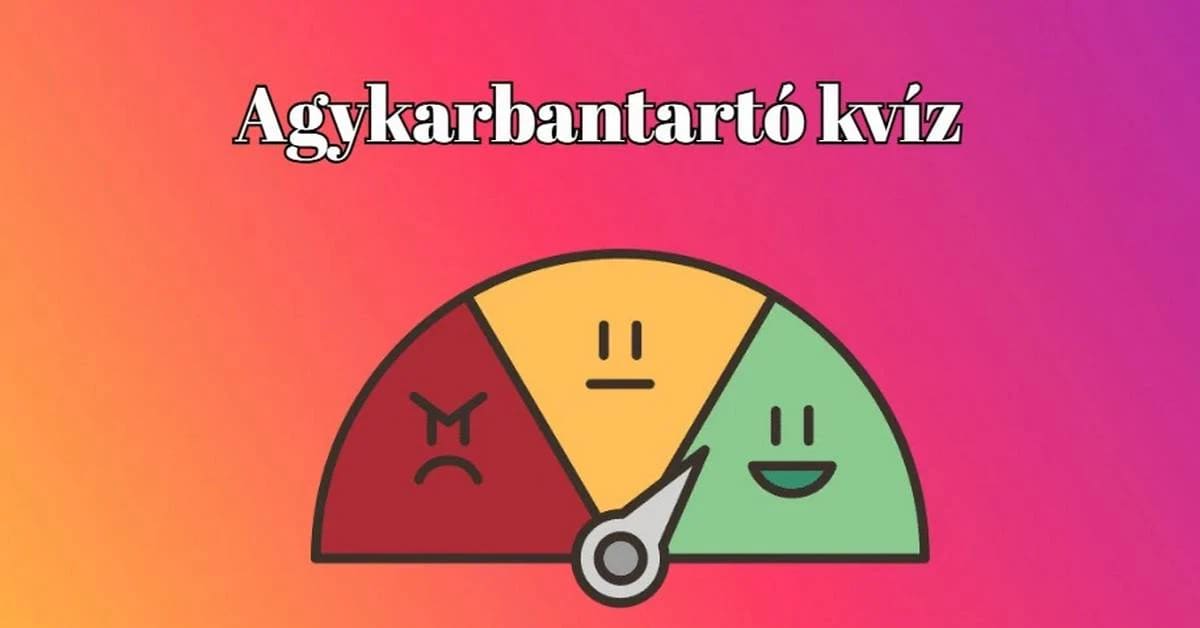 Napi kvíz - Ha a kérdések 70 százalékára helyesen válaszolsz, a tudásod átlag feletti