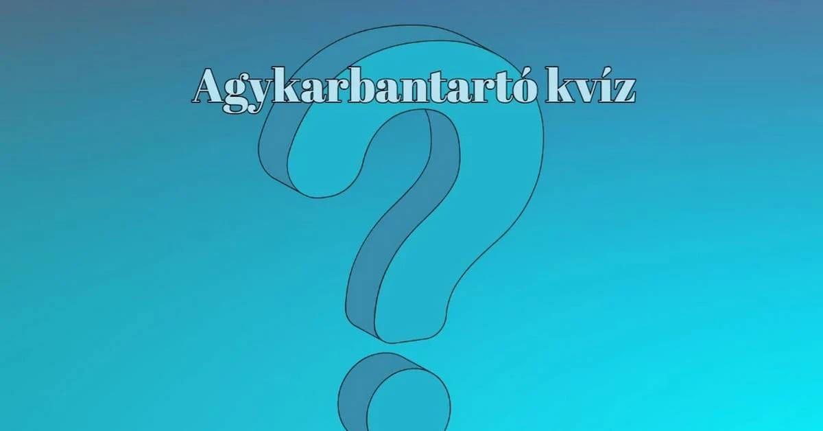 Napi kvíz - Neked is megy nyolcból legalább hét helyes válasz