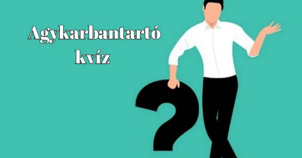 Neked ez a napi kvíz meg se kottyan majd. Agykarbantartó