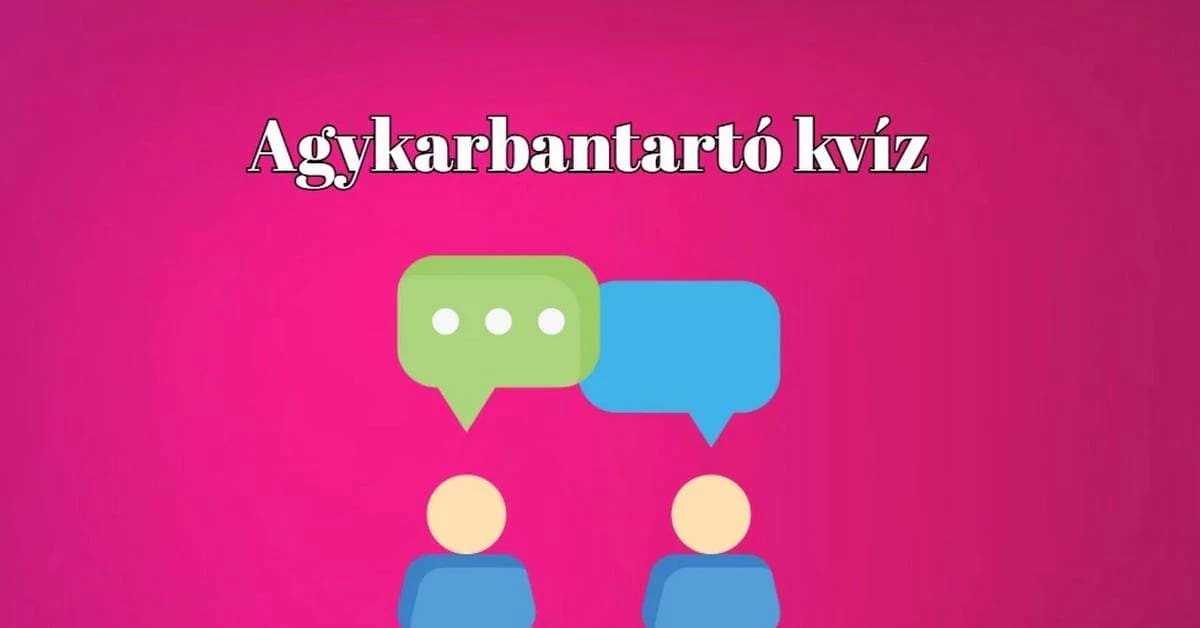 Nincs kockázat, sem mellékhatás. Csak egy kis szórakozás. Kvíz